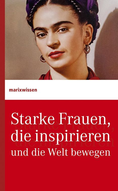 Starke Frauen, die inspirieren und die Welt bewegen, Buch