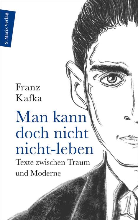 Franz Kafka: Man kann doch nicht nicht-leben, Buch