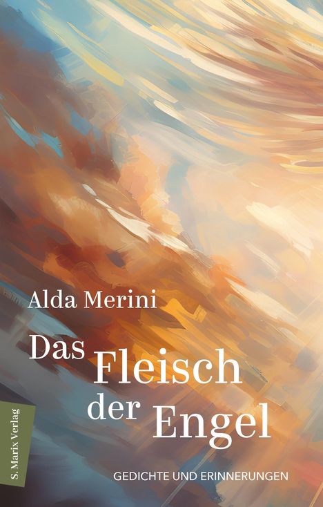 Alda Merini: Das Fleisch der Engel | Meine Männer, Buch