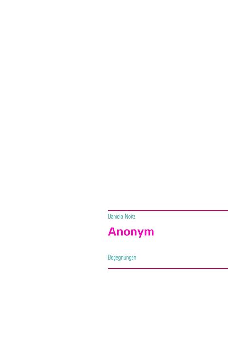 Daniela Noitz: Anonym, Buch