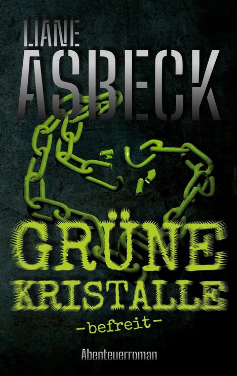 Liane Asbeck: Grüne Kristalle, Buch