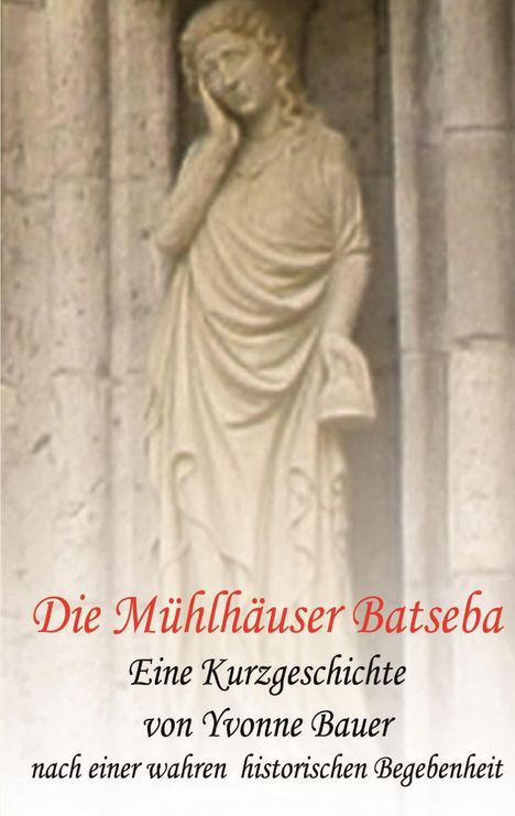 Yvonne Bauer: Die Mühlhäuser Batseba, Buch