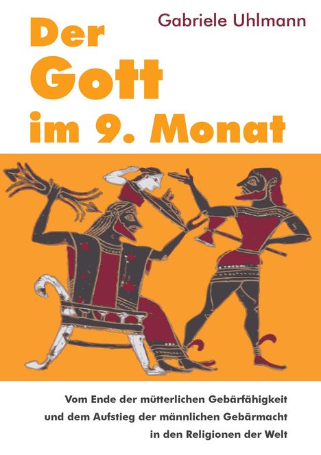 "Der Gott im 9. Monat" und Gabriele Uhlmann in fetter Schrift. Antike Illustration von zwei Figuren in einem Konflikt.