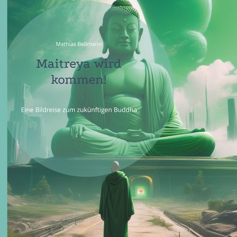 Mathias Bellmann: Maitreya wird kommen!, Buch