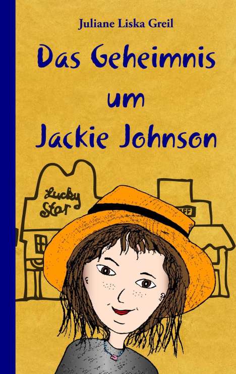 Juliane Liska Greil: Das Geheimnis um Jackie Johnson, Buch