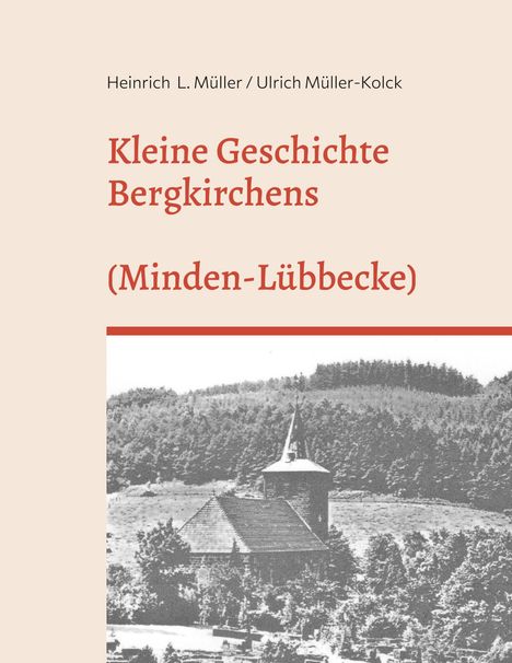 Ulrich Müller-Kolck: Kleine Geschichte Bergkirchens (Kreis Minden-Lübecke), Buch