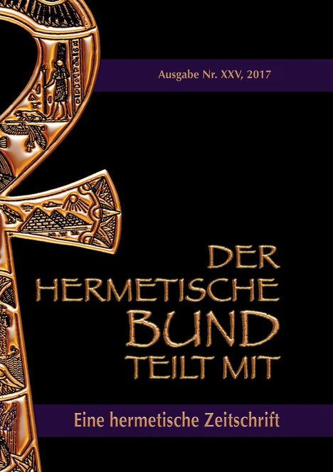 Johannes H. von Hohenstätten: Der hermetische Bund teilt mit: 25, Buch