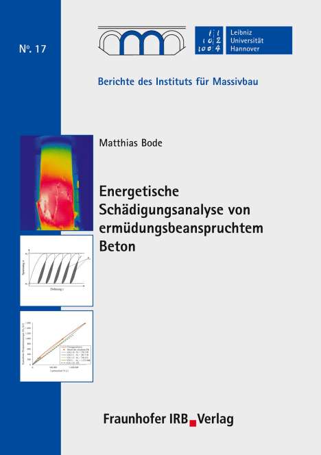 Matthias Bode: Energetische Schädigungsanalyse von ermüdungsbeanspruchtem Beton., Buch