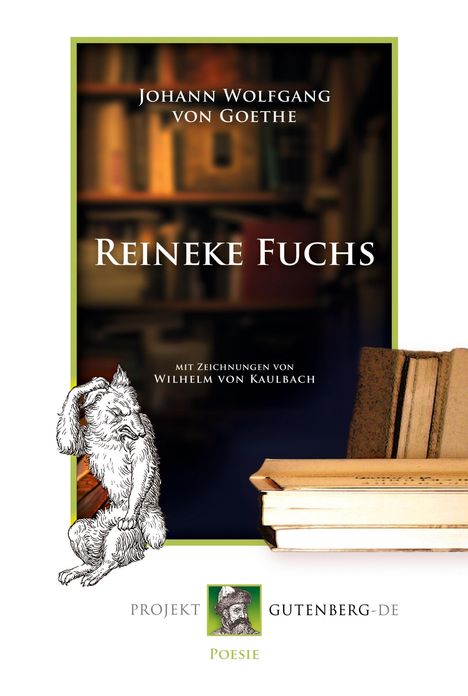 Johann Wolfgang von Goethe: Reinecke Fuchs, Buch