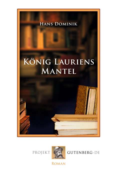Hans Dominik: König Laurins Mantel, Buch