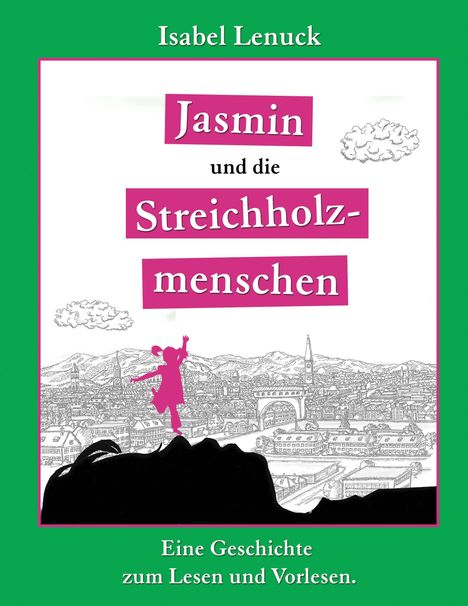 Isabel Lenuck: Jasmin und die Streichholzmenschen, Buch
