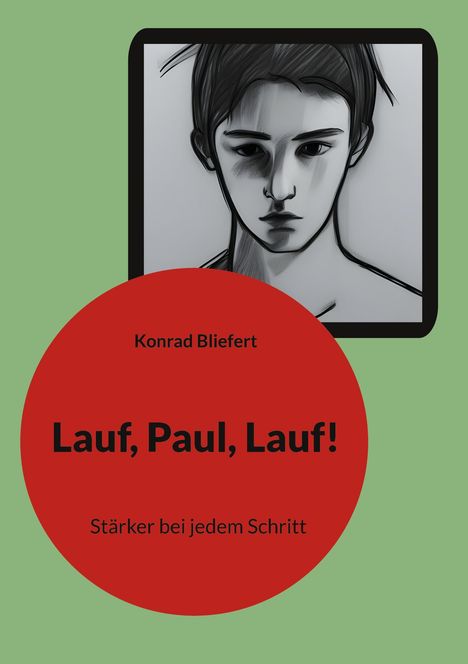 Konrad Bliefert: Lauf, Paul, Lauf!, Buch