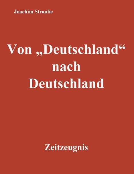 Joachim Straube: Von "Deutschland" nach Deutschland, Buch
