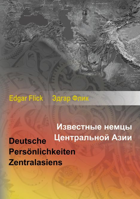 Edgar Flick: Deutsche Persönlichkeiten Zentralasiens, Buch