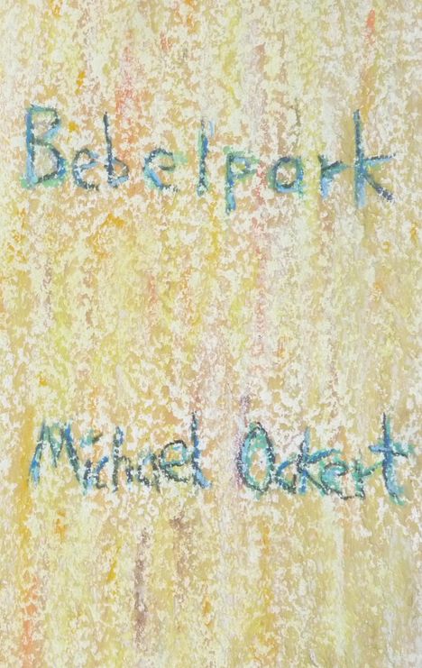 Michael Ockert: Bebelpark, Buch