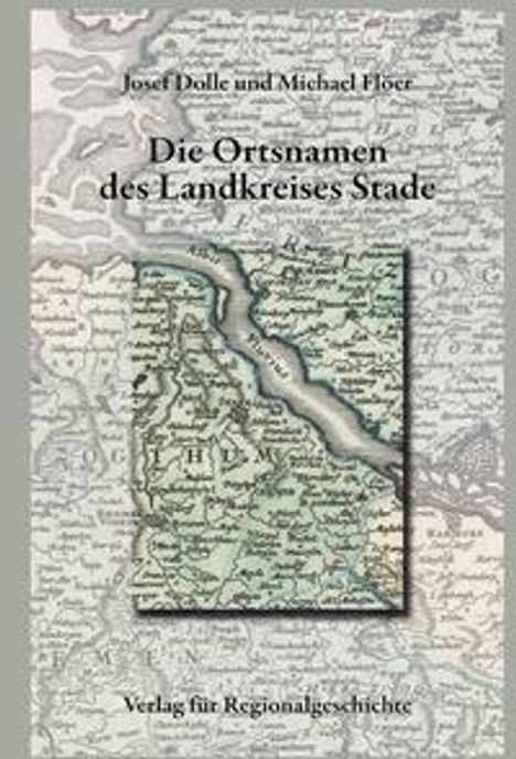 Josef Dolle: Niedersächsisches Ortsnamenbuch / Die Ortsnamen des Landkreises Stade, Buch