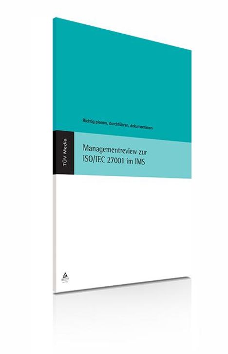 Wolfgang Kallmeyer: Managementreview zur ISO/IEC 27001 im IMS, Buch