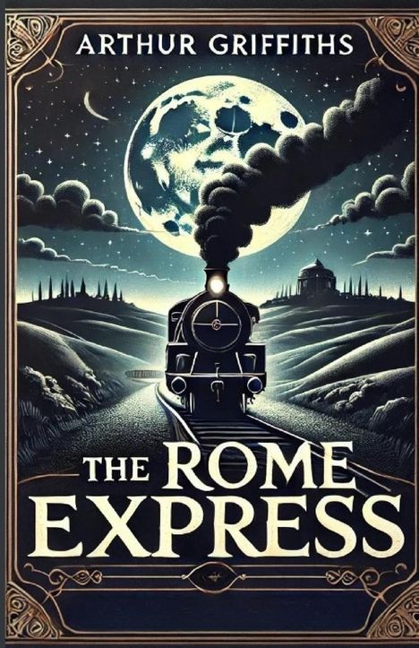 Arthur Griffiths: The Rome Express(Illustrated), Buch