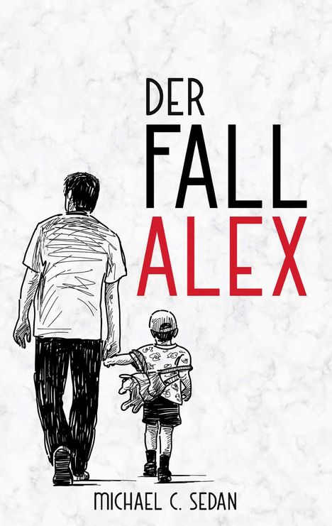 Michael C. Sedan: Der Fall Alex, Buch