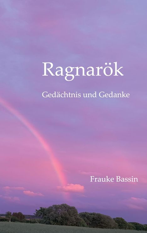 Frauke Bassin: Ragnarök, Buch