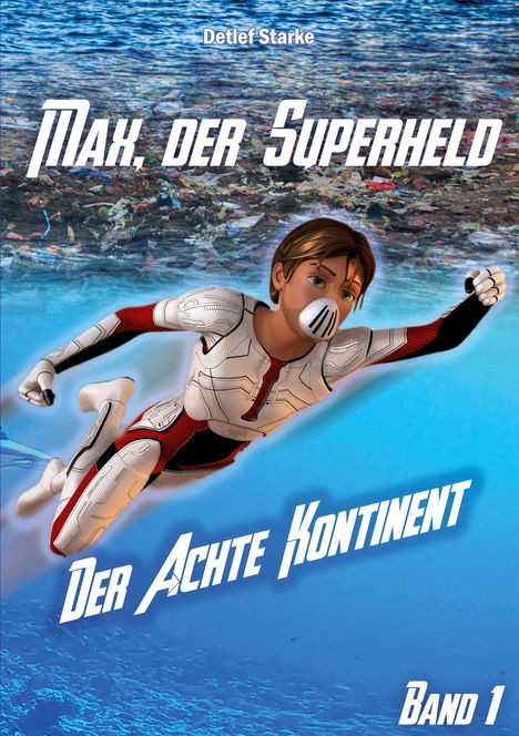 Detlef Starke: Max, der Superheld, Buch
