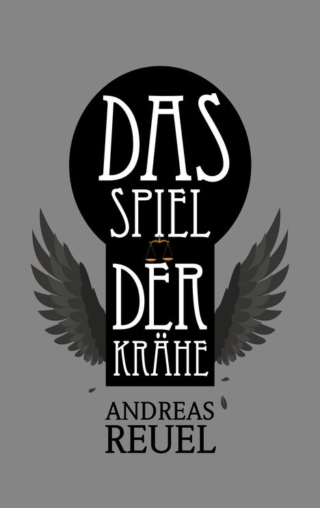 Andreas Reuel: Das Spiel der Krähe, Buch