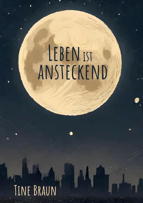 Tine Braun: Leben ist ansteckend, Buch