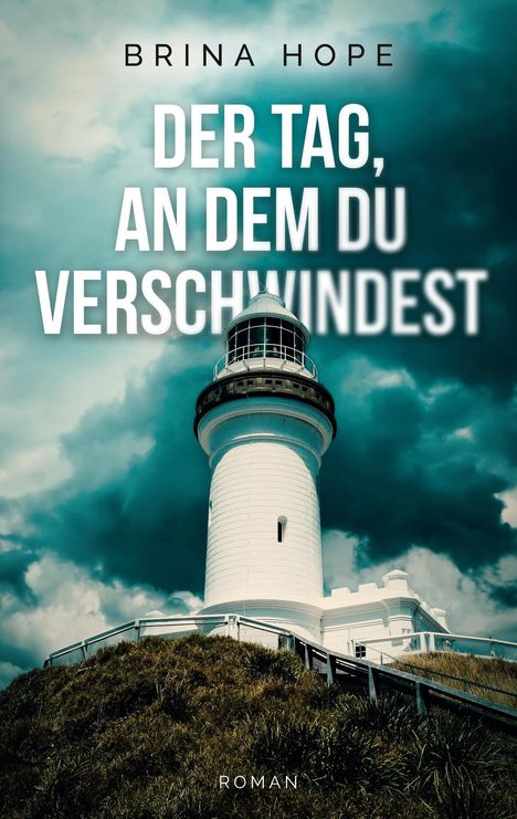 Brina Hope: Der Tag, an dem du verschwindest, Buch