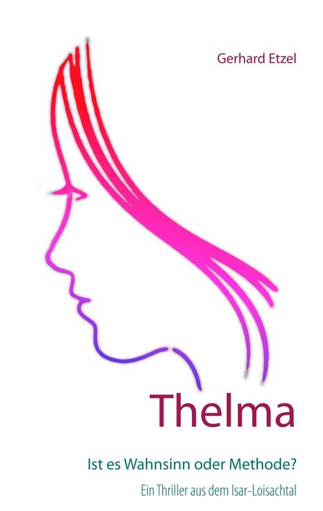 Gerhard Etzel: Thelma, Buch