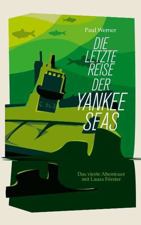 Paul Werner: Die letzte Reise der Yankee Seas, Buch