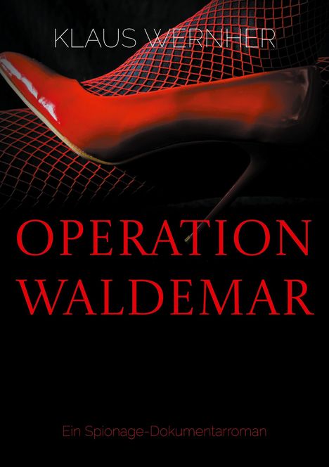 Klaus Wernher: Operation Waldemar, Buch