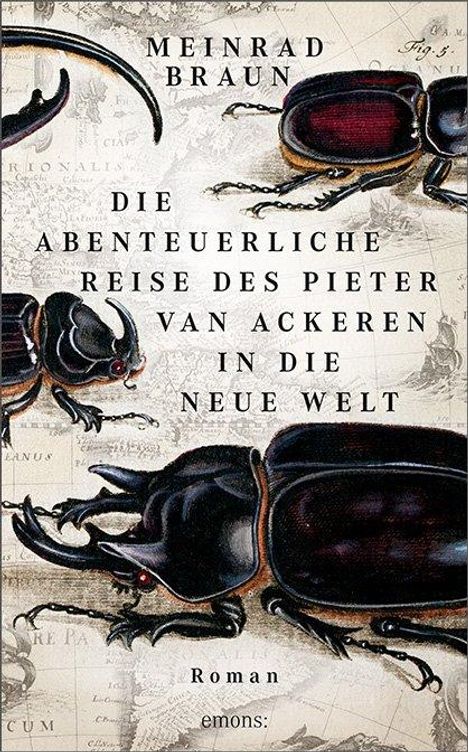 Meinrad Braun: Die abenteuerliche Reise des Pieter van Ackeren in die neue Welt, Buch