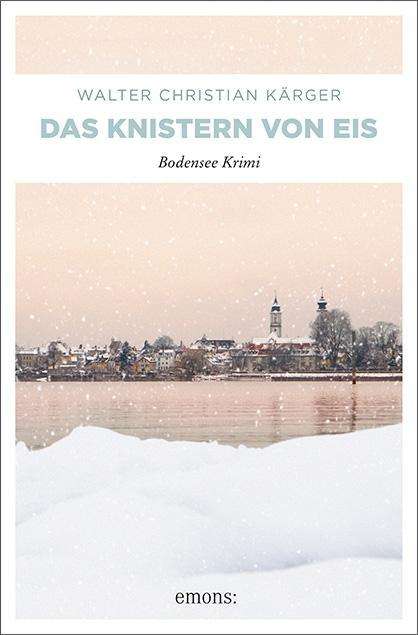 Walter Christian Kärger: Das Knistern von Eis, Buch