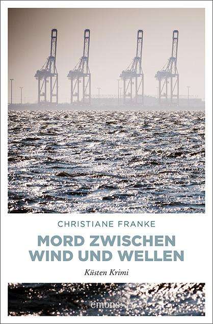 Christiane Franke: Mord zwischen Wind und Wellen, Buch