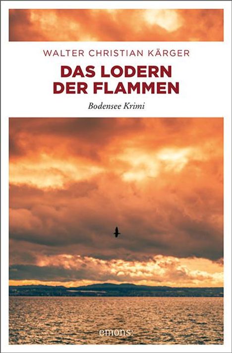 Walter Christian Kärger: Das Lodern der Flammen, Buch