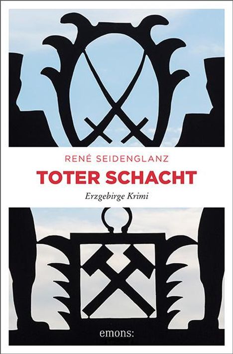 René Seidenglanz: Toter Schacht, Buch