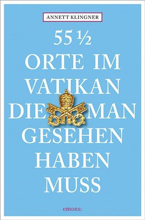 Annett Klingner: 55 1/2 Orte im Vatikan, die man gesehen haben muss, Buch