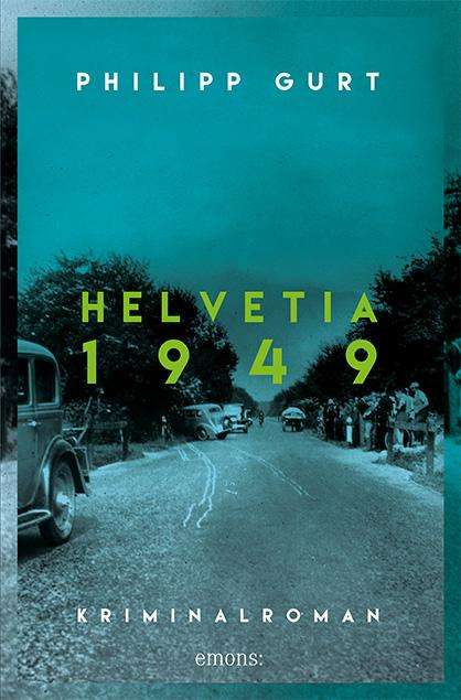 Philipp Gurt: Helvetia 1949, Buch