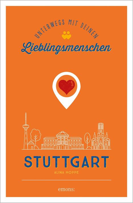 Alina Hoppe: Stuttgart. Unterwegs mit deinen Lieblingsmenschen, Buch