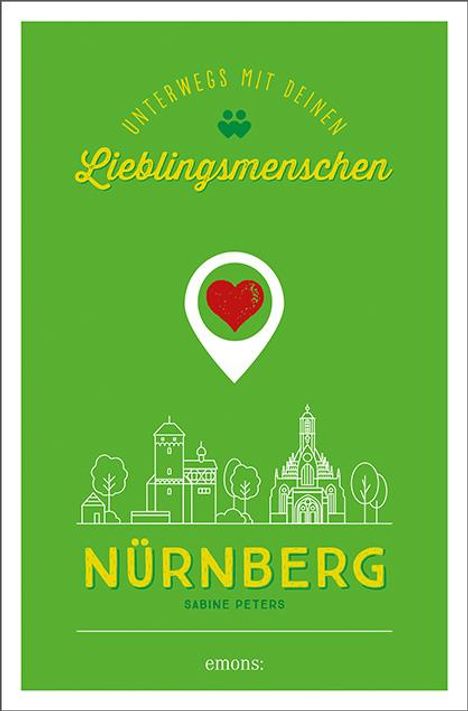 Sabine Peters: Nürnberg. Unterwegs mit deinen Lieblingsmenschen, Buch