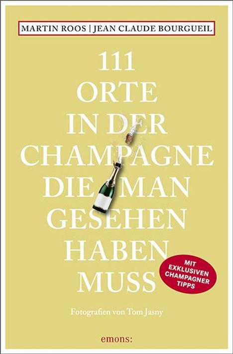 Martin Roos: 111 Orte in der Champagne, die man gesehen haben muss, Buch