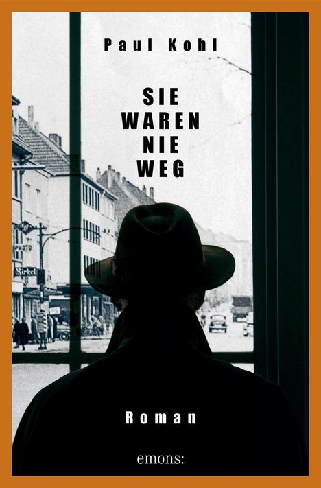 Paul Kohl: Sie waren nie weg, Buch