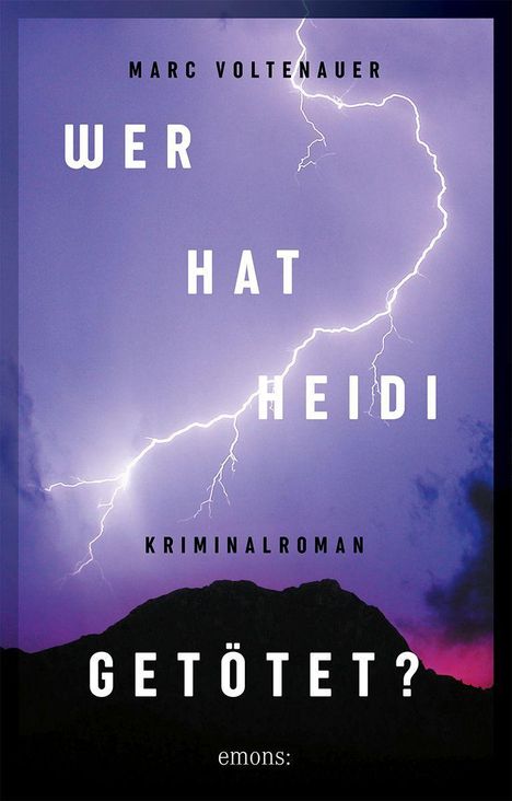 Marc Voltenauer: Wer hat Heidi getötet?, Buch
