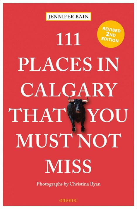Jennifer Bain: 111 Places in Calgary That You Must Not Miss, Buch