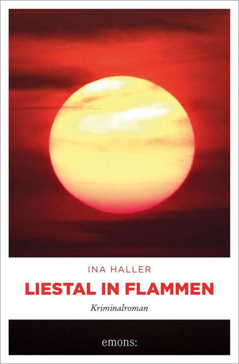 Ina Haller: Liestal in Flammen, Buch