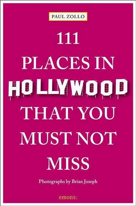 Brian Joseph: Joseph, B: 111 Places in Hollywood That You Must Not Miss, Buch