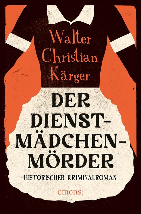 Walter Christian Kärger: Der Dienstmädchenmörder, Buch