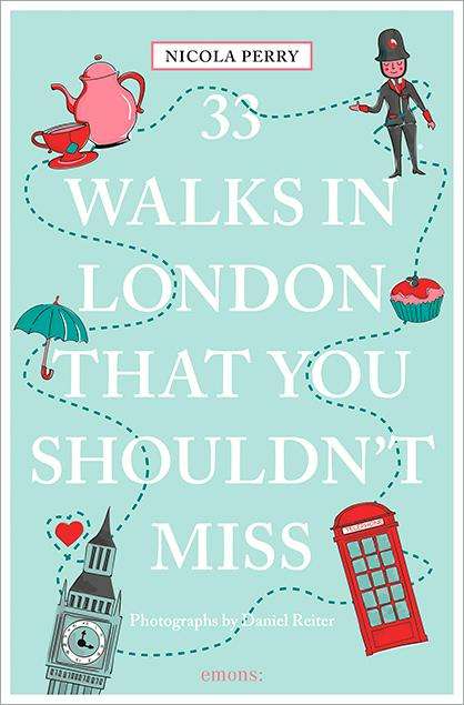 Nicola Perry: 33 Walks in London that you shouldn't miss, Buch