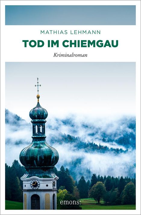 Mathias Lehmann: Tod im Chiemgau, Buch