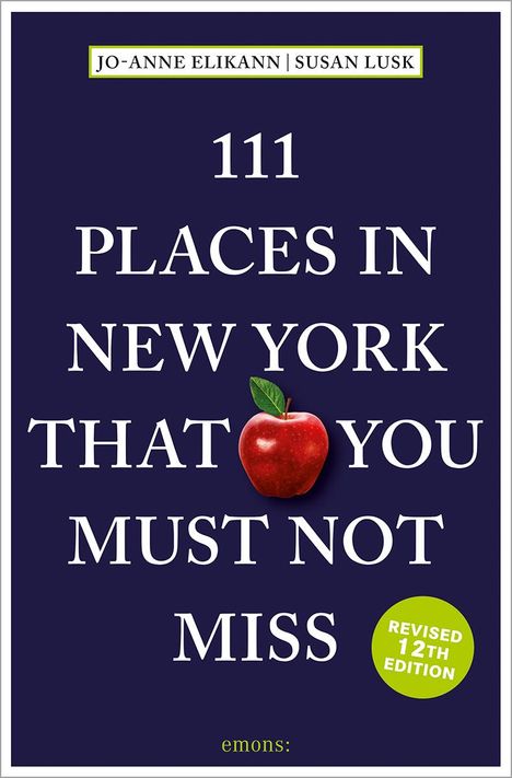 Jo-Anne Elikann: 111 Places in New York That You Must Not Miss, Buch